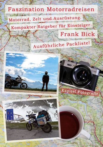 Frank Bick Faszination Motorradreisen